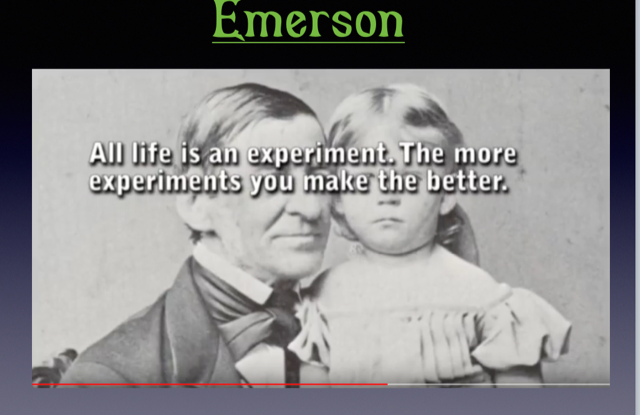 All life is an experiment. Emerson